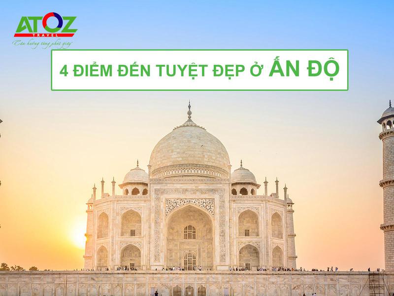 4 điểm đến tuyệt đẹp ở Ấn Độ níu chân du khách quên lối về
